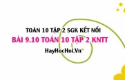 Bài 9.10 SGK Toán 10 tập 2 Kết nối tri thức